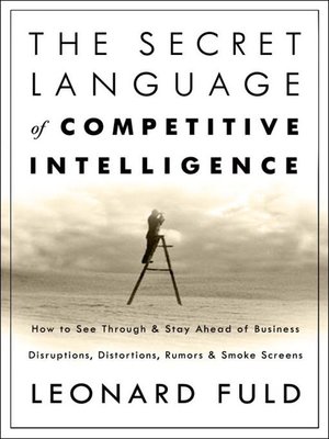 cover image of The Secret Language of Competitive Intelligence